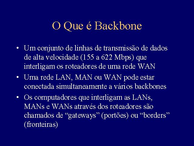Entenda o que é backbone e o significado de backhaul